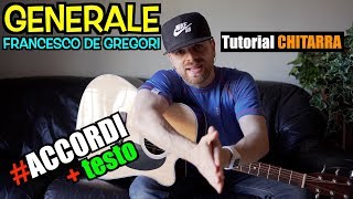 Tutorial Chitarra  GENERALE Francesco De Gregori  ACCORDI e TESTO [upl. by Suzi]