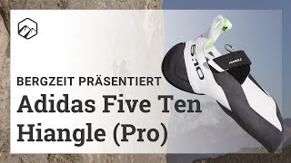 Adidas Five Ten Hiangle amp Hiangle Pro Kletterschuh  Bergzeit [upl. by Siraved]