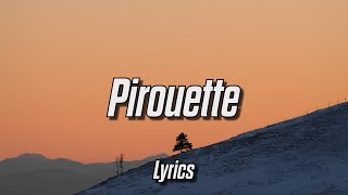 Chiiild  Pirouette Lyrics [upl. by Toby817]