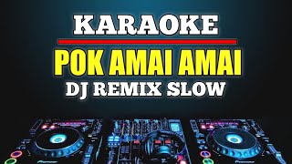 Karaoke Pok Amai Amai Hutang  Floor 88 versi Dj slow remix [upl. by Katherina953]