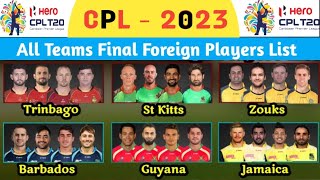 CPL T20 2023  All Teams Foreign Players  Carribean Premier League 2023 All Teams Overseas Players [upl. by Latsyk]