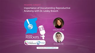 GYN 1 Importance of Documenting Reproductive Anatomy with Dr Lesley Breech [upl. by Venetis118]