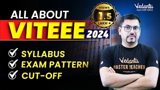 All About VITEEE Exam 2024  Admission Eligibility Exam Pattern Cutoff  Harsh Sir VedantuMath [upl. by Fox411]