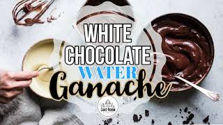 Water Ganache White Chocolate [upl. by Yaya180]