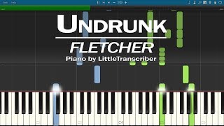 FLETCHER  Undrunk Piano Cover Synthesia Tutorial by LittleTranscriber [upl. by Asilanom345]