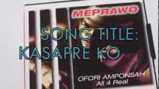 OFORI AMPONSAH KASAPRE KOOMEPRA WO album [upl. by Usanis]