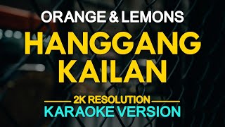 Hanggang Kailan Karaoke  Orange amp Lemons Umuwi Ka Na Baby Karaoke [upl. by Kisung571]