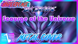 HYPERPEACE  DM Dokuro  Scourge of the Universe Metal Cover [upl. by Enirhtac950]