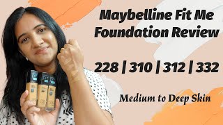 Maybelline Fit Me Foundation Shades  Medium to Deep  228 310 312 332 [upl. by Ariek]