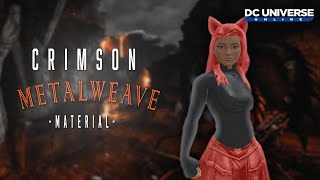 DCUO Brand NEW material CRIMSON METALWEAVE  BOOSTER BUNDLE [upl. by Sigfrid]