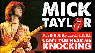 5 Essential Mick Taylor Guitar Licks  Cant You Hear Me Knocking  The Rolling Stones [upl. by Silsbye]