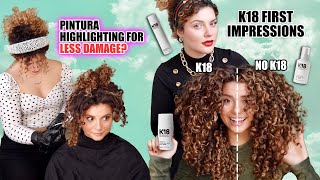 ARE PINTURA HIGHLIGHTS LESS DAMAGING ON CURLY HAIR  K18 hair first impressions review [upl. by Nitza]