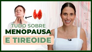 Tudo Sobre Menopausa e Tireoide [upl. by Nnaesor882]