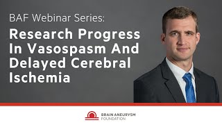 Research Progress In Vasospasm And Delayed Cerebral Ischemia [upl. by Rebeca]