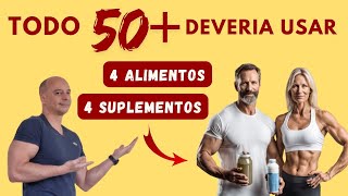 50 Anos 4 Alimentos e 4 Suplementos OBRIGATÓRIOS  Dr Moacir Rosa [upl. by Anaher890]