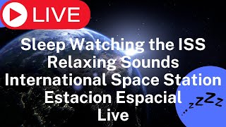 Relaxing Sounds Estacion Espacial EN VIVO  ISS International Space Station Live View  SEPTEMBER 26 [upl. by Seedman32]