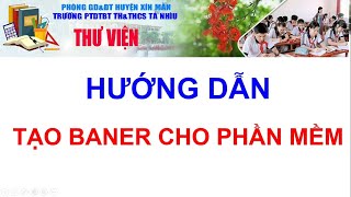 HƯỚNG DẪN TẠO BANER CHO THƯ VIỆN [upl. by Zolnay455]