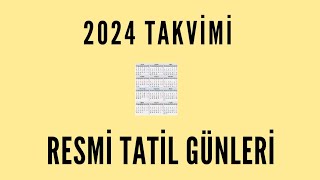 2024 Yılı Takvimi ve Resmi Tatil Günleri NE ZAMAN resmitatiller dinigünler alwaysONE [upl. by Walkling]