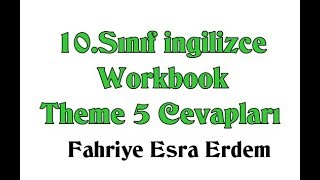 10Sınıf İngilizce Workbook Cevapları Theme 5 MEB 20182019 [upl. by Ettezil]