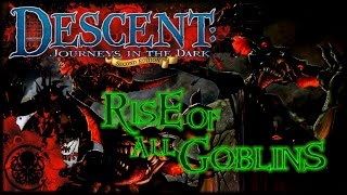 Descent 2nd Ed RtL Rise of All Goblins Turn 5 Reg Goes Rogue [upl. by Nagard]