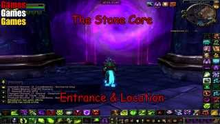 The Stone Core Entrance amp Location World of Warcraft Cataclysm [upl. by Nayrb]