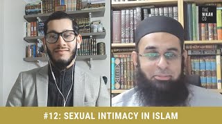 12 Sexual Intimacy in Islam ft Shaykh Abdur Rahman Mangera [upl. by Mackay274]