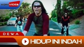 Dewa  Hidup ini Indah  Official Video [upl. by Whitford]