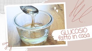 Sciroppo di GLUCOSIO per dolci fatto in casa [upl. by Neeoma]