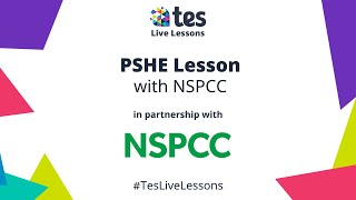 Tes Live Lesson with NSPCC [upl. by Naihs]