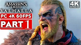 ASSASSINS CREED VALHALLA Gameplay Walkthrough Part 1 4K 60FPS PC  No Commentary FULL GAME [upl. by Bartko]