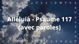 Alléluia  Psaume 117 l Chant catholique avec paroles pour le Carême et Pâques [upl. by Bertha]