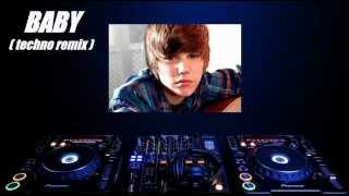 Justin Bieber  Baby techno remix by Dj Monitor One [upl. by Zerla]