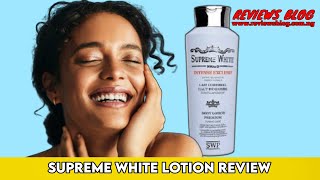 Supreme White Lotion Review Does It Really Work [upl. by Chon]