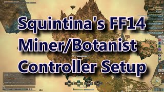 FFXIV Controller Setup Miner and Botanist [upl. by Seward]