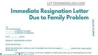 Immediate Resignation Letter Due To Family Problem  Sample Immediate Letter Due to Family Reasons [upl. by Giah]