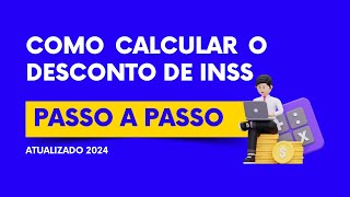 Como calcular o desconto de INSS sobre o salário Atualizado 2024 [upl. by Jeffie]