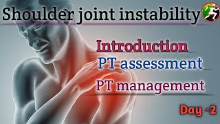 Day 2  Shoulder instability  PT assessment and PT management  Physiotherapy [upl. by Yramesor]