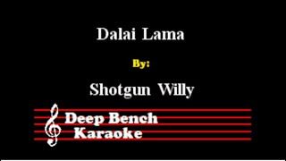 Shotgun Willy  Dalai Lama Custom Karaoke Video [upl. by Nylloc814]