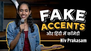 FAKE ACCENTS  Standup Comedy by Niv Prakasam [upl. by Yhtrod]