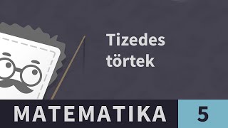 Tizedes törtek 7 Tizedes törtek szorzása osztása  Matematika  5 osztály [upl. by Atteram]