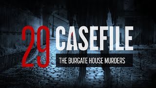 Case 29 The Burgate House Murders [upl. by Naharba]