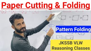 Paper Folding amp Cutting  JKSSB VLW Reasoning Classes  Pattern Folding Tricks amp Shortcuts [upl. by Nylhtiak]