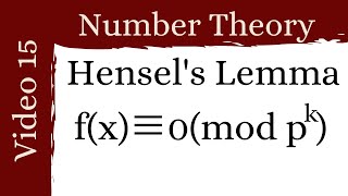 Hensels Lemma  Number Theory 15 [upl. by Araz]