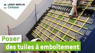 Comment poser des tuiles à emboîtement  Leroy Merlin [upl. by Rhu990]