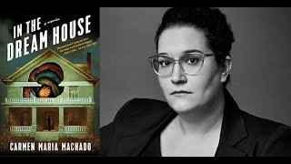 Carmen Maria Machado  In the Dream House [upl. by Suzann]