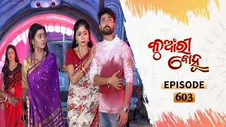 Kunwari Bohu  Full Ep 603  10th Dec 2020  Odia Serial – TarangTV [upl. by Ybbor5]