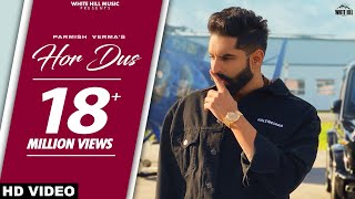 PARMISH VERMA  Hor Dus Official Video Yeah Proof  Punjabi songs 2021  Romantic Songs 2021 [upl. by Ecirp]