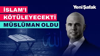 İslam karşıtı kitap yazarken Müslüman oldu [upl. by Peta]