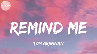 Tom Grennan  Remind Me Lyrics [upl. by Ythomit]