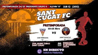 Resum CAN Terrassa vs Sant Cugat FC Pretemporada Alevi Preferent 11 Set 2024 [upl. by Lyall]